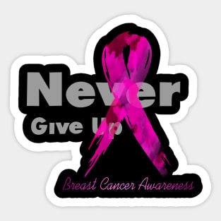 Never Give Up Breast Cancer Awareness Sticker